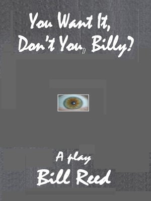 cover image of You Want It, Don't You, Billy?